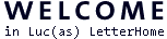 Welcome in Luc(as) de Groot's LetterHome